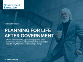 Planning for Life After Government