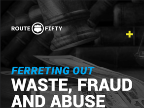 Ferreting out Waste, Fraud, and Abuse