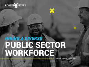 Hiring a Diverse Public Sector Workforce