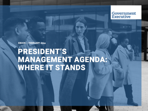 President's Management Agenda: Where it Stands