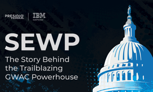 SEWP: The Story Behind the Trailblazing GWAC Powerhouse