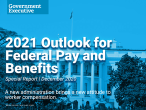 2021 Outlook for Federal Pay and Benefits